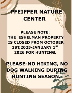 Eshelman property notice of closure Oct 1 - Jan 1 for Hunting