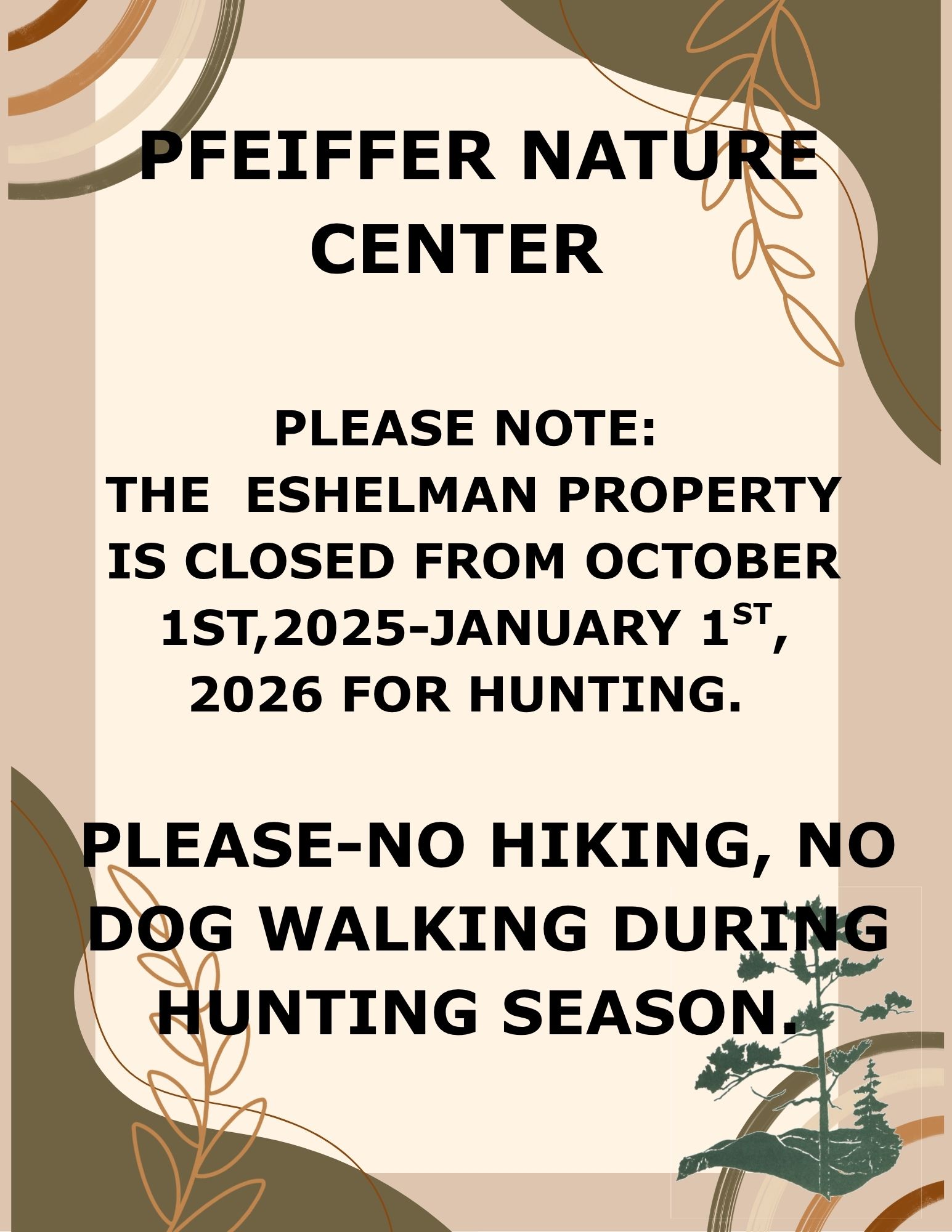 Eshelman property notice of closure Oct 1 - Jan 1 for Hunting